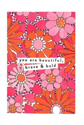 Beautiful, Brave and Bold Greeting Card